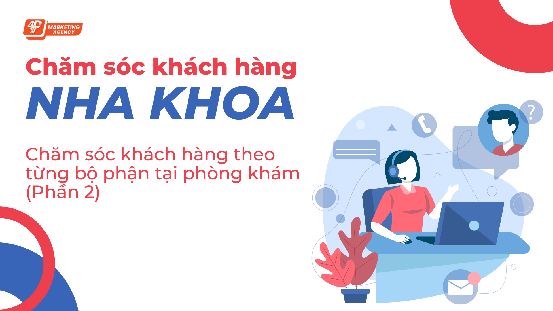 Chăm sóc khách hàng theo từng bộ phận tại phòng khám - P2