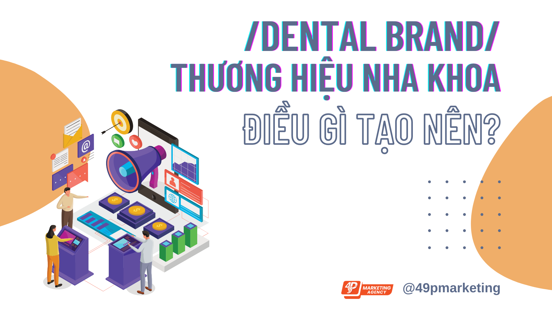Điều gì tạo nên thương hiệu nha khoa?