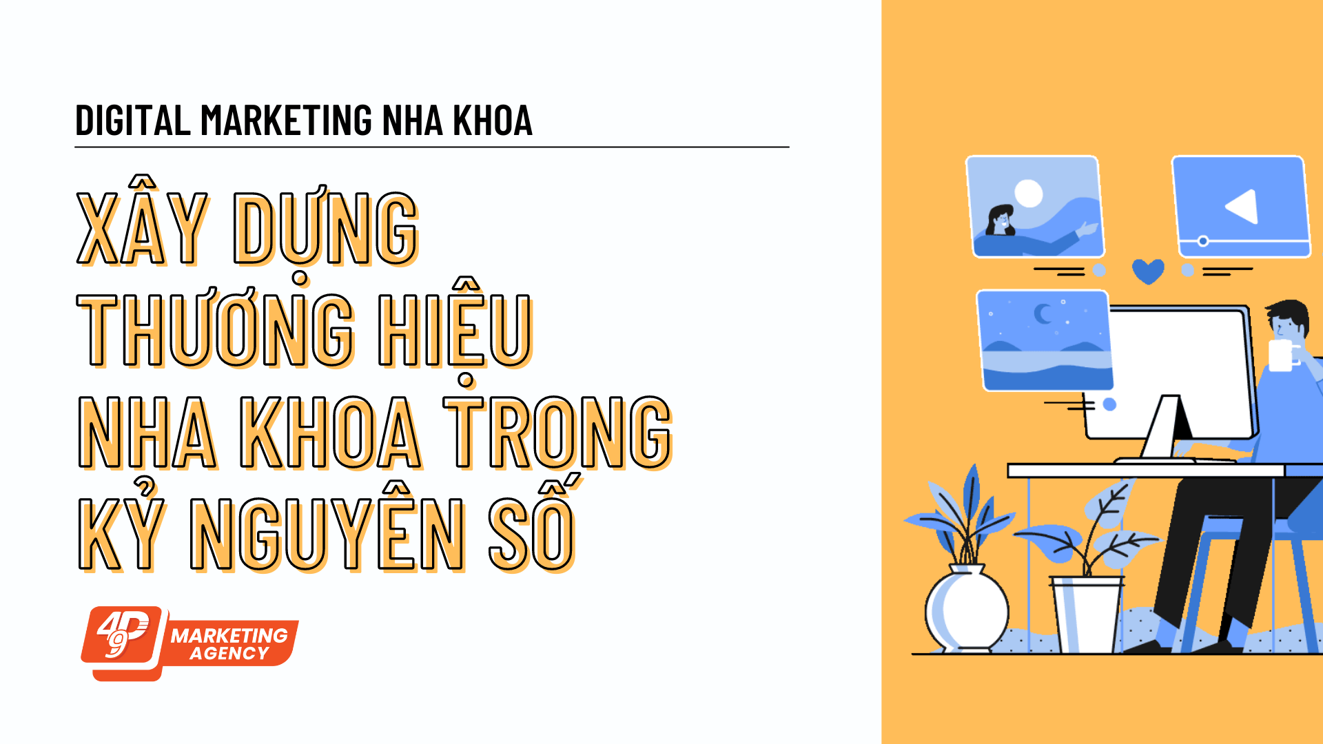 Xây dựng thương hiệu nha khoa trong kỉ nguyên số