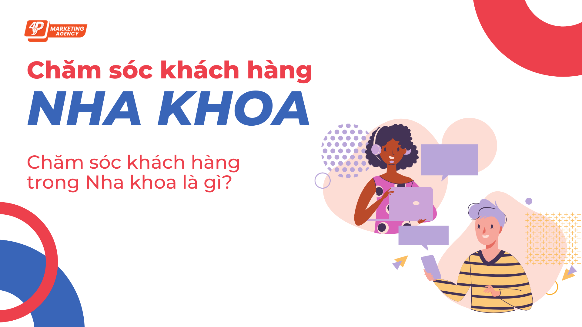 Chăm sóc khách hàng trong nha khoa là gì?