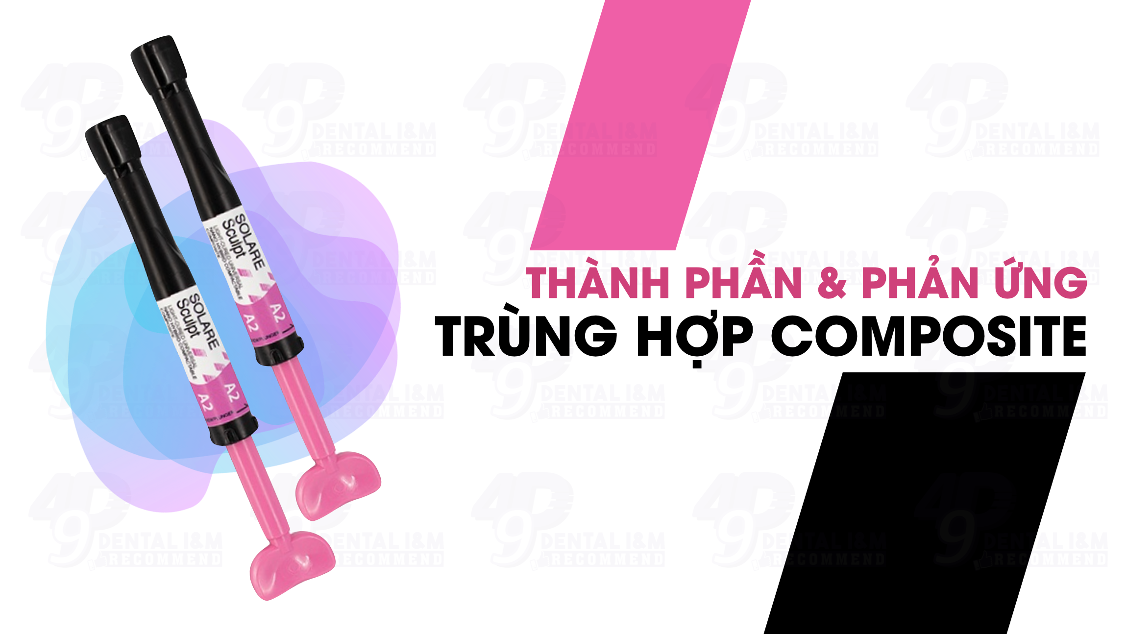 Composite nha khoa: Thành phần & Phản ứng trùng hợp Composite